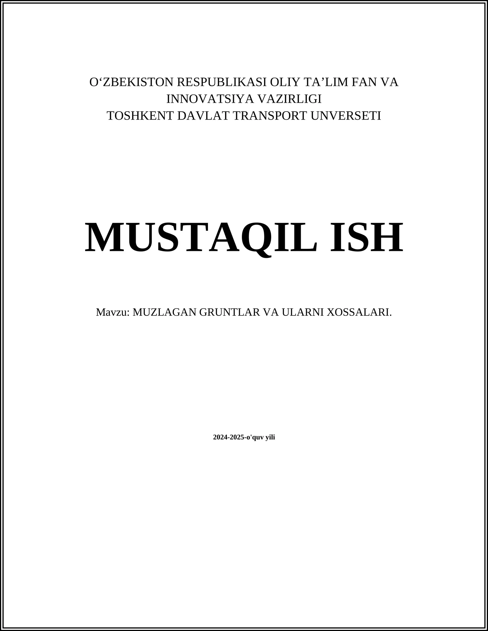 MUZLAGAN GRUNTLAR VA ULARNI XOSSALARI