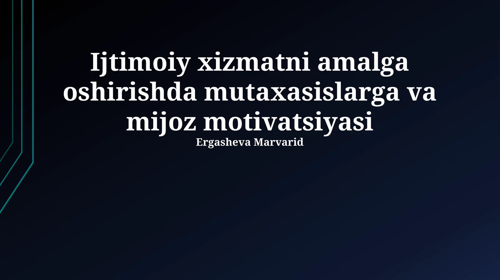 Ijtimoiy xizmatni amalga oshirishda mutaxasislarga va mijoz motivatsiyasi