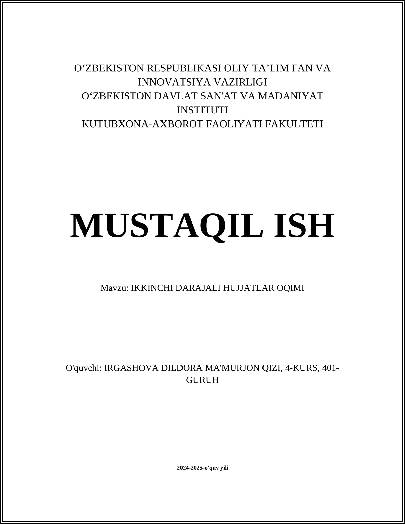 MUSTAQIL ISH Mavzu: IKKINCHI DARAJALI HUJJATLAR OQIMI