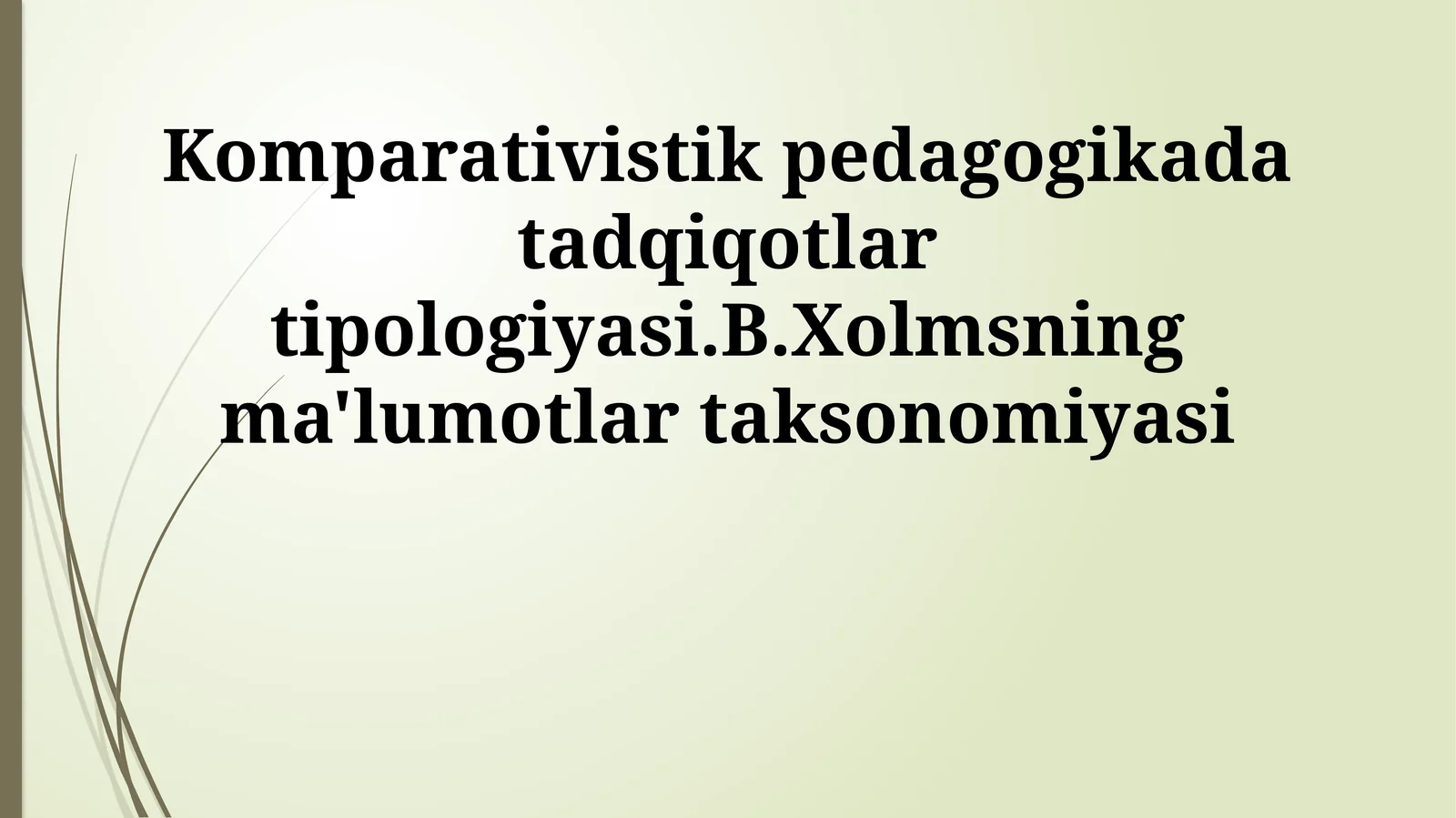 Komparativistik pedagogikada tadqiqotlar tipologiyasi