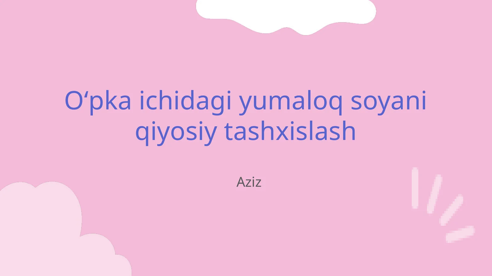 Oʻpka ichidagi yumaloq soyani qiyosiy tashxislash