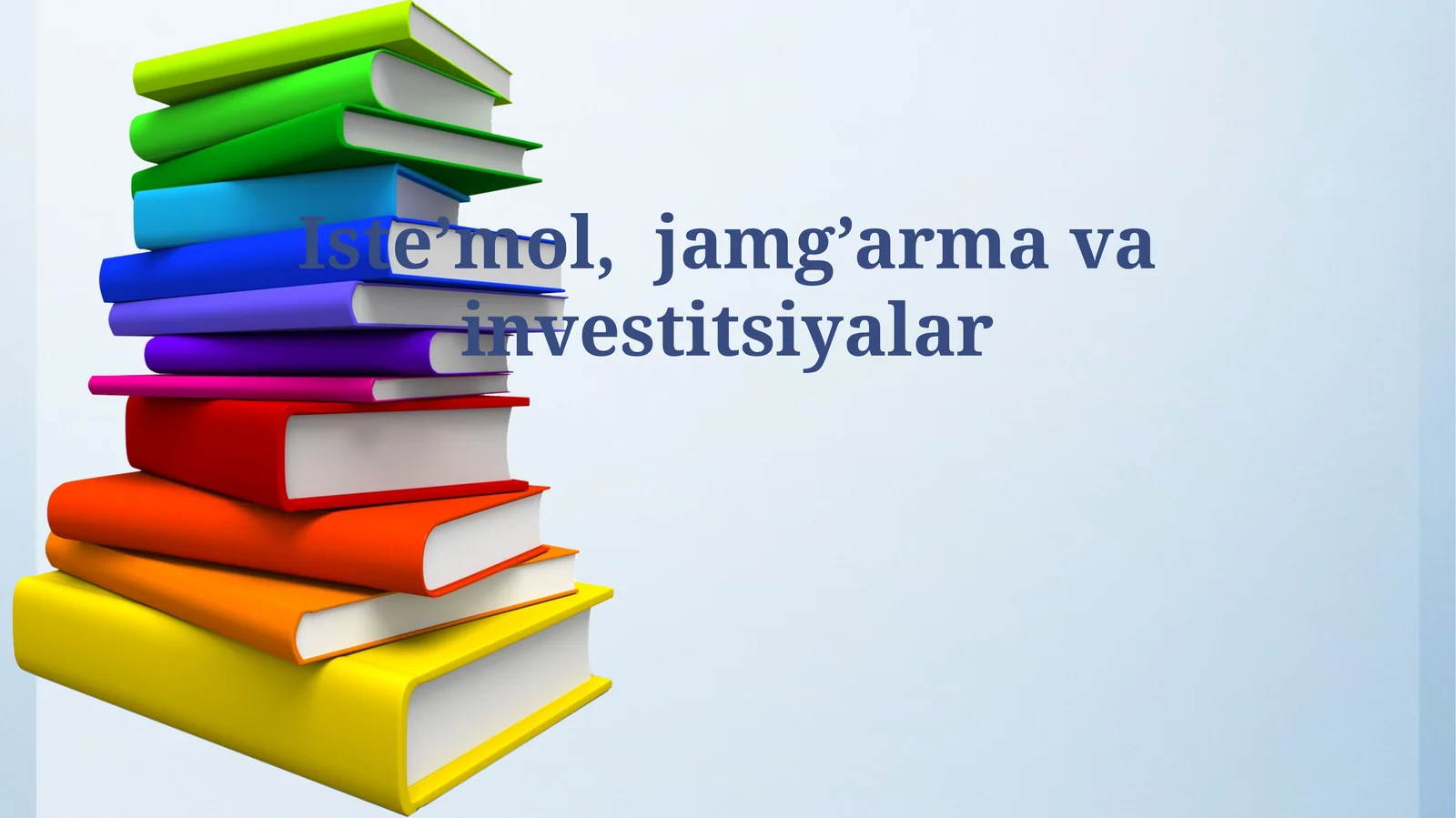 Istе’mоl, jamg’arma va invеstitsiyalar