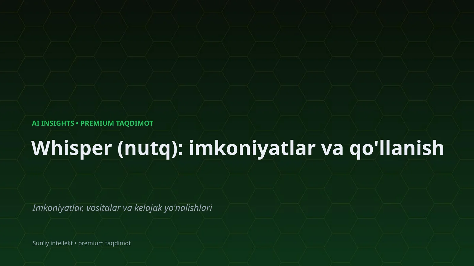 Whisper (nutq): imkoniyatlar va qo'llanish