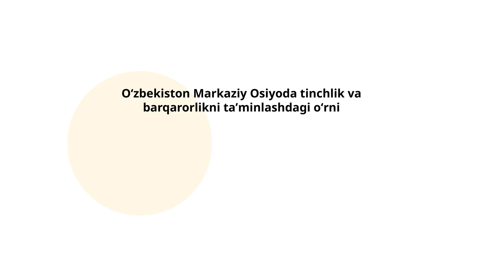 Oʻzbekiston Markaziy Osiyoda tinchlik va barqarorlikni taʼminlashdagi oʻrni