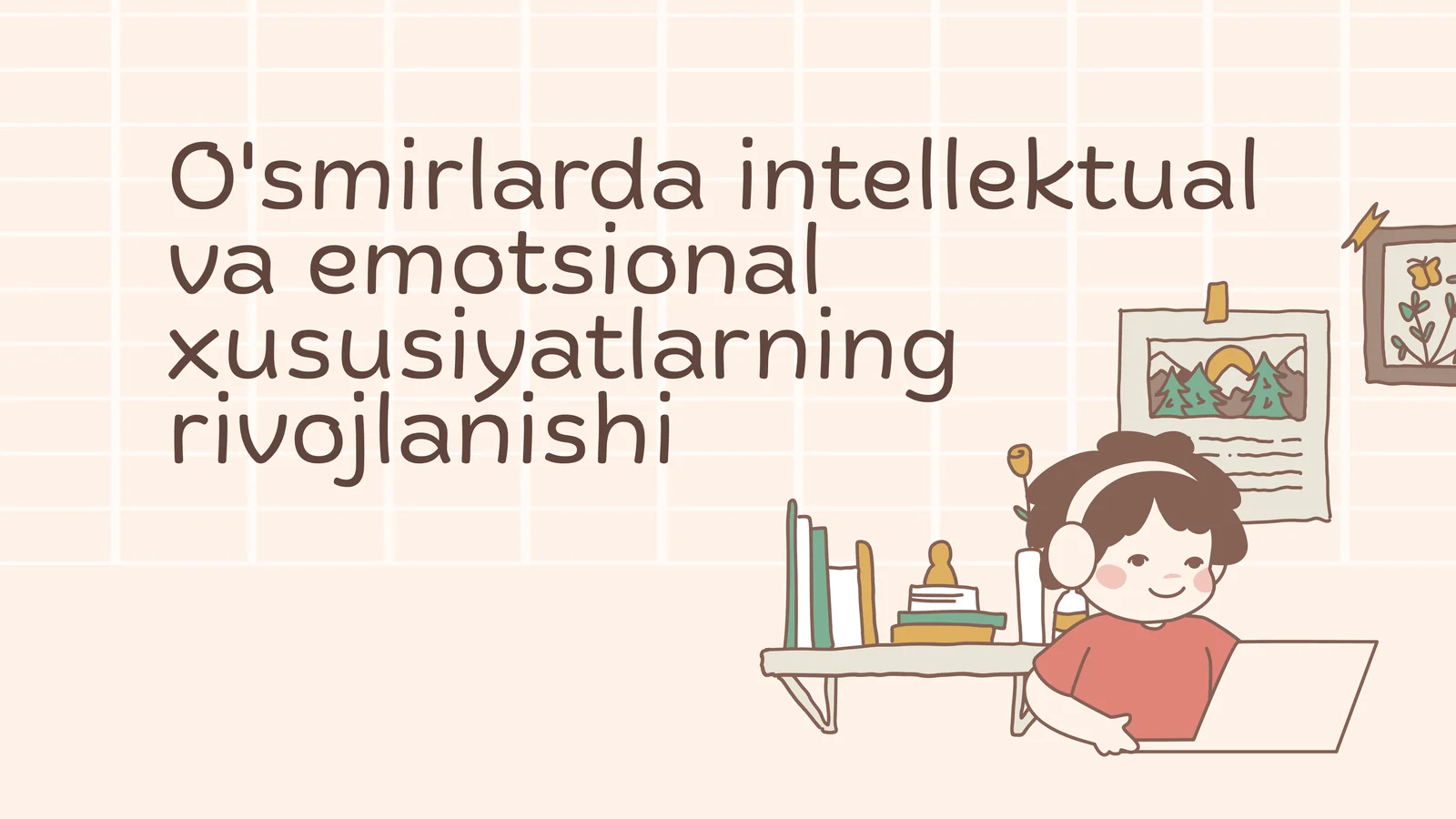 O'smirlarda intellektual va emotsional xususiyatlarning rivojlanishi