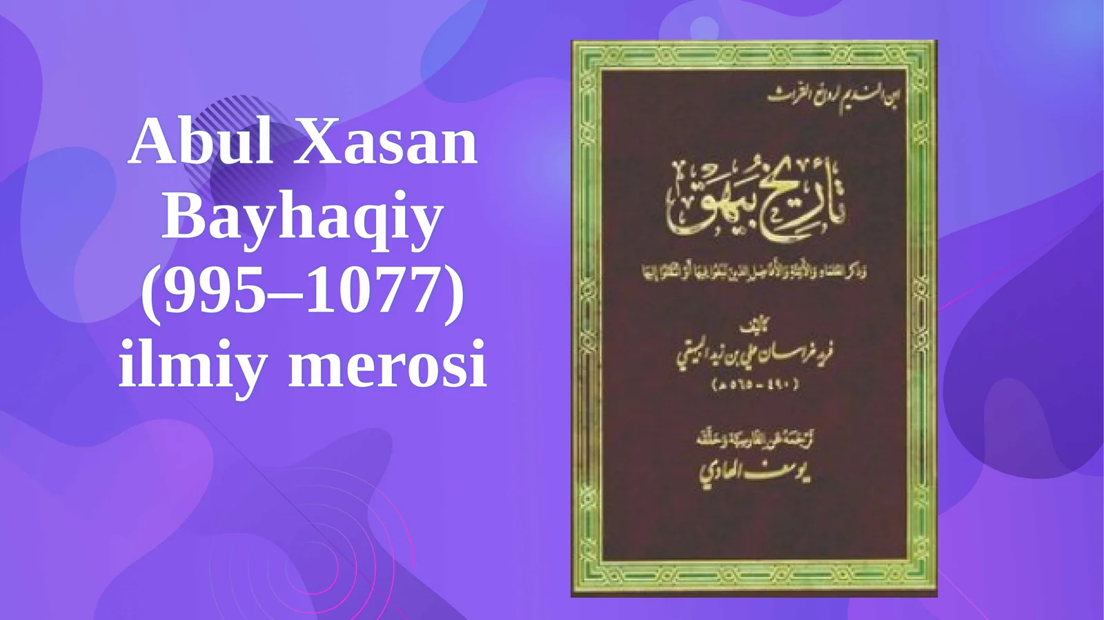 Abul Xasan Bayhaqiy (995–1077) ilmiy merosi