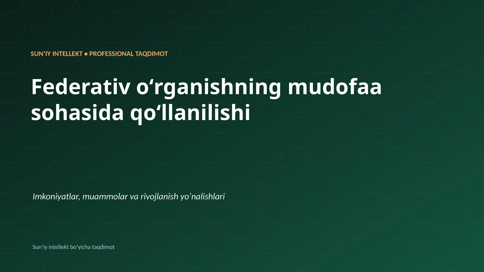 SUNʼIY INTELLEKT • PROFESSIONAL TAQDIMOT