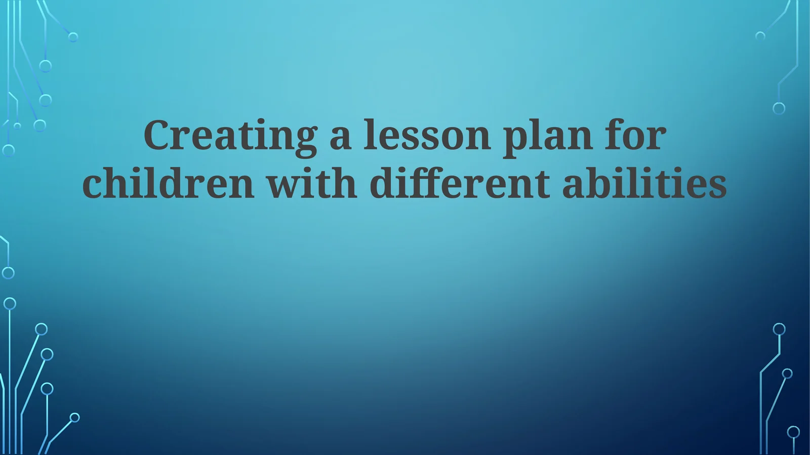 Creating a lesson plan for children with different abilities