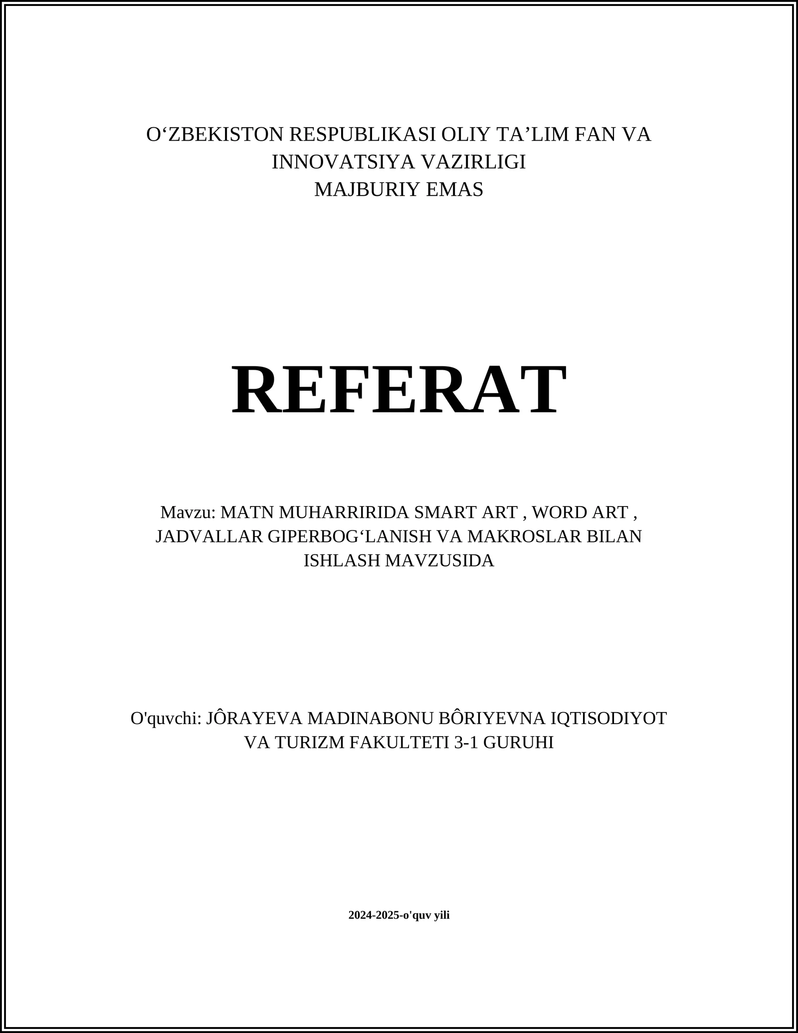 MATN MUHARRIRIDA SMART ART, WORD ART, JADVALLAR GIPERBOGʻLANISH VA MAKROSLAR BILAN ISHLASH MAVZUSIDA