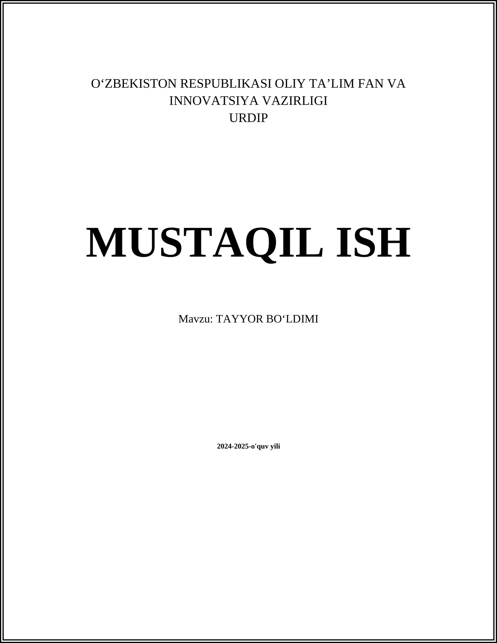 MUSTAQIL ISH Mavzu: TAYYOR BOʻLDIMI