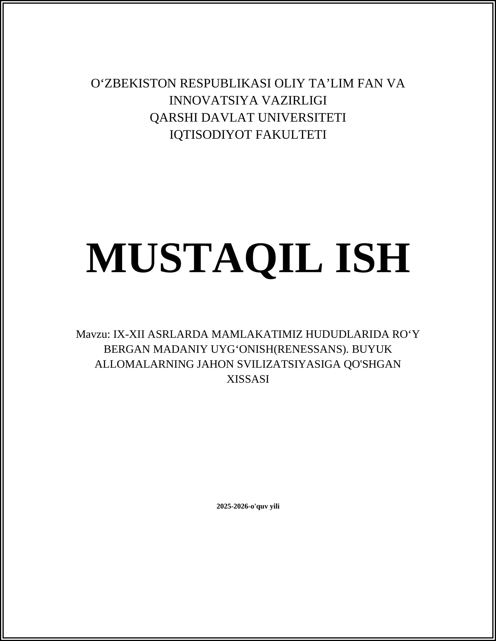 IX-XII ASRLARDA MAMLAKATIMIZ HUDUDLARIDA ROʻY BERGAN MADANIY UYGʻONISH(RENESSANS). BUYUK ALLOMALARNING JAHON SVILIZATSIYASIGA QO'SHGAN XISSASI