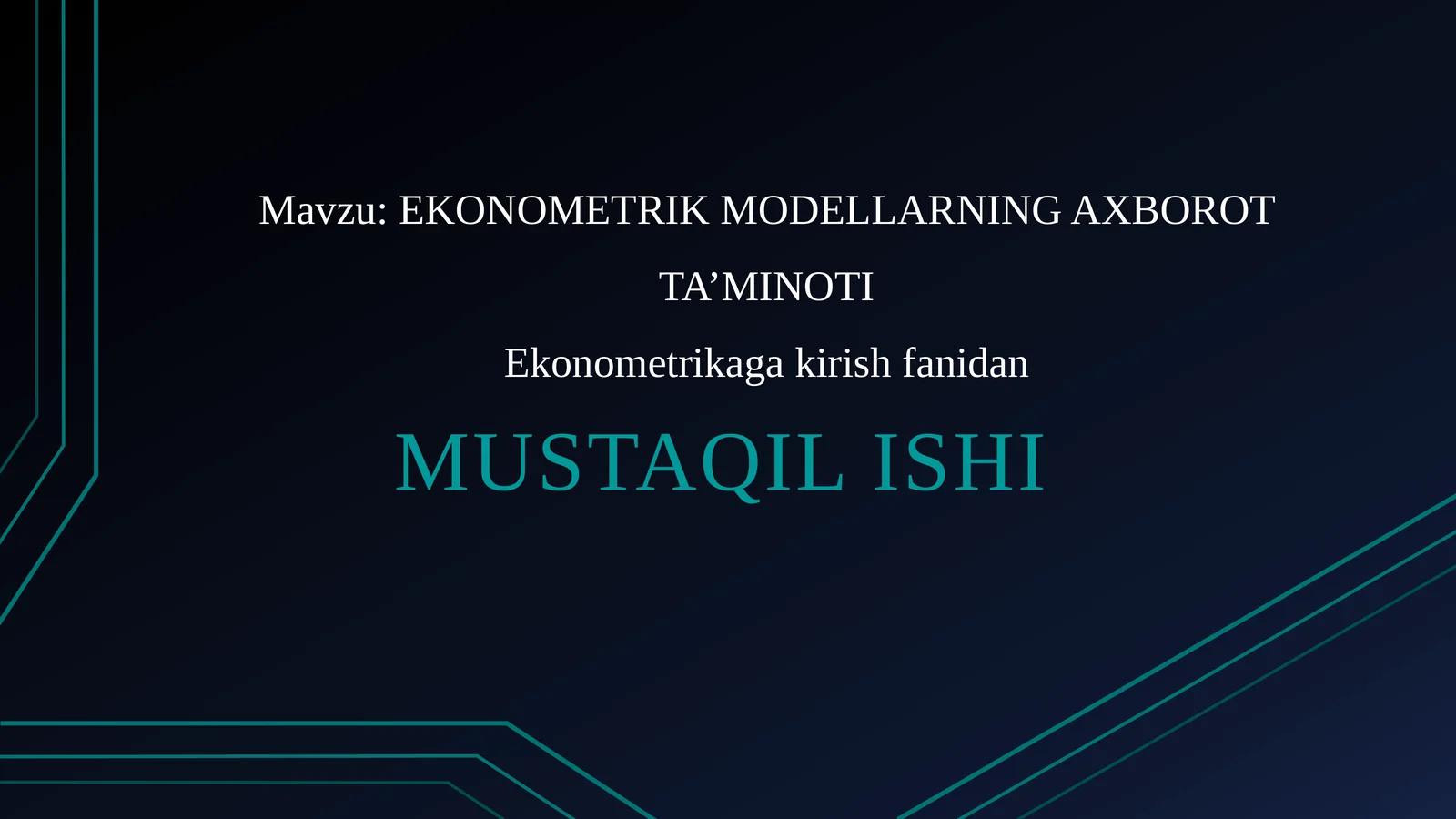 EKONOMETRIK MODELLARNING AXBOROT TA’MINOTI