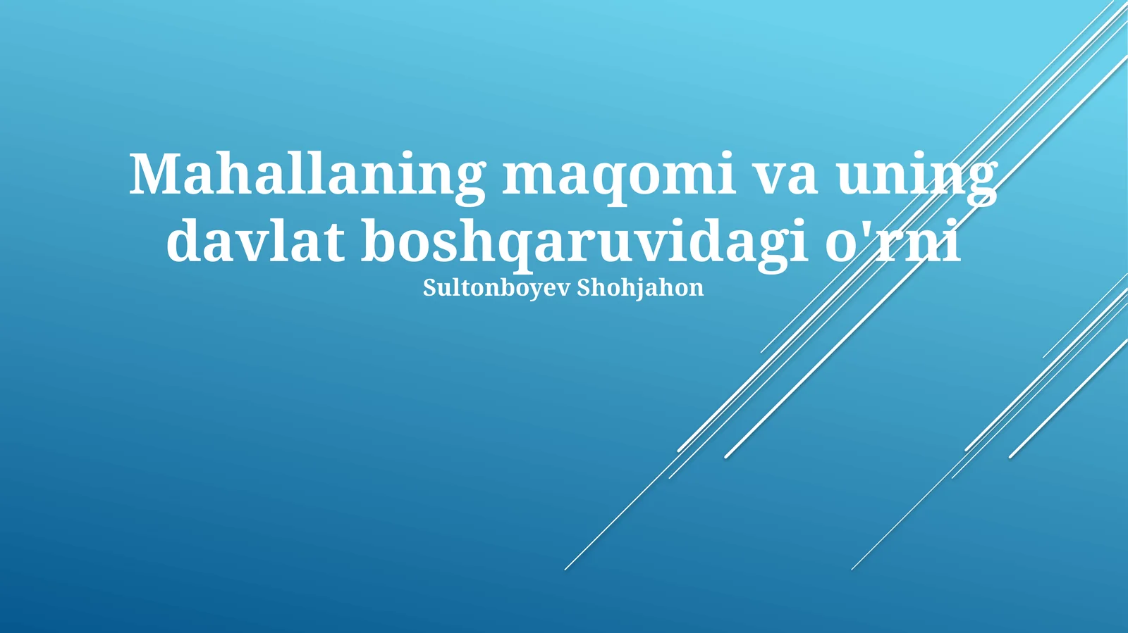 Mahallaning maqomi va uning davlat boshqaruvidagi o'rni