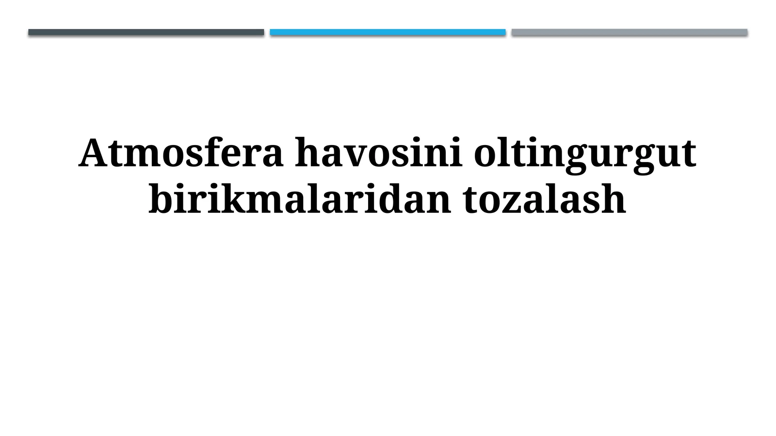 Atmosfera havosini oltingurgutbirikmalaridantozalash