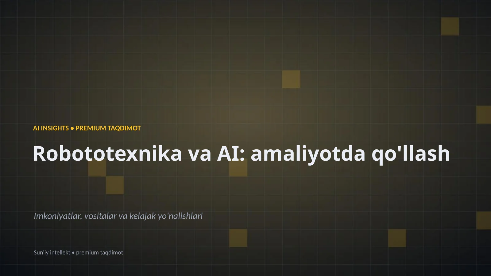 Robototexnika va AI: amaliyotda qo'llash