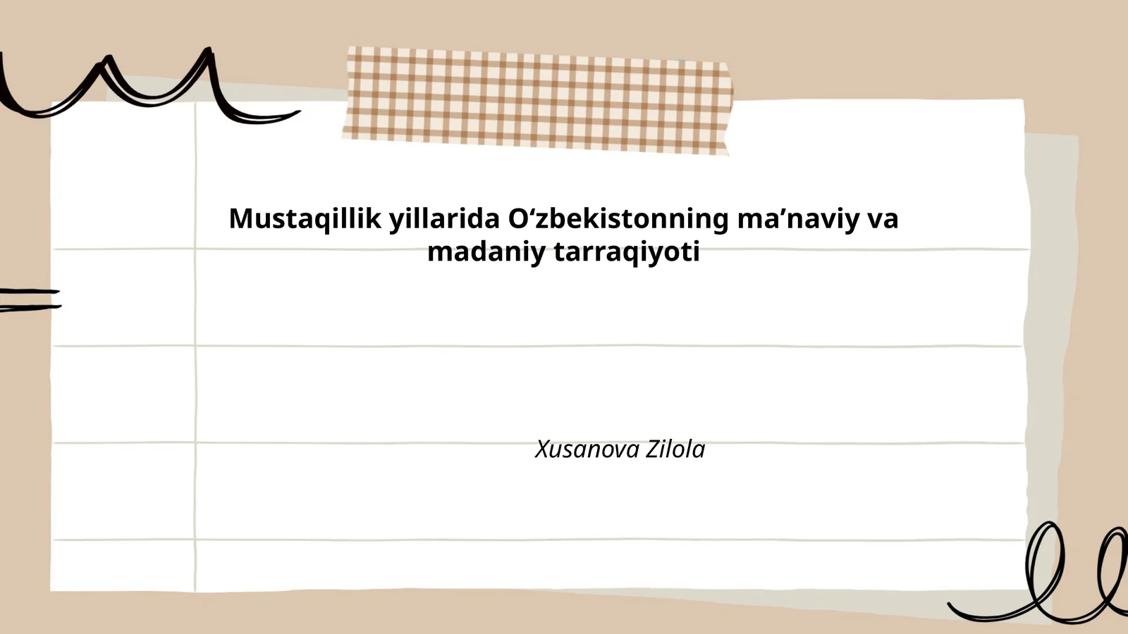 Mustaqillik yillarida Oʻzbekistonning maʼnaviy va madaniy tarraqiyoti