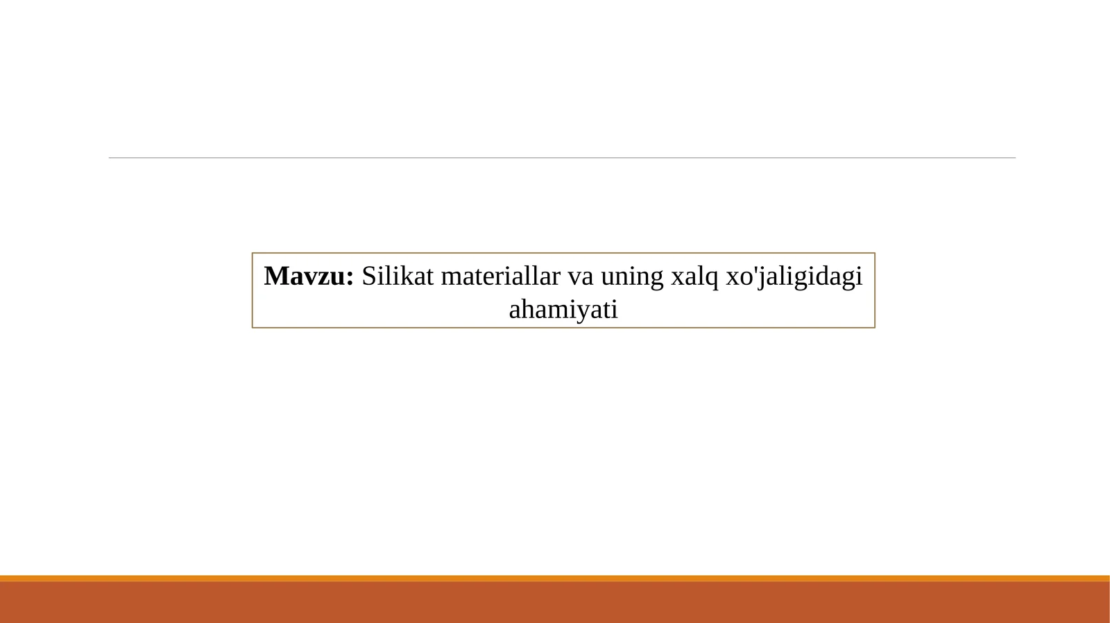 Silikatmateriallar va uning xalq xo'jaligida ahamiyati