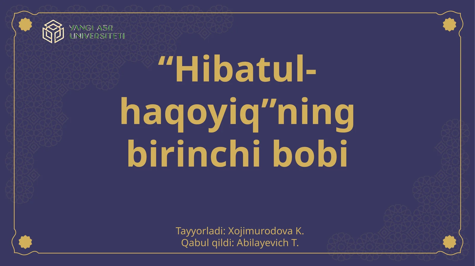 “Hibatul-haqoyiq”ning birinchi bobi