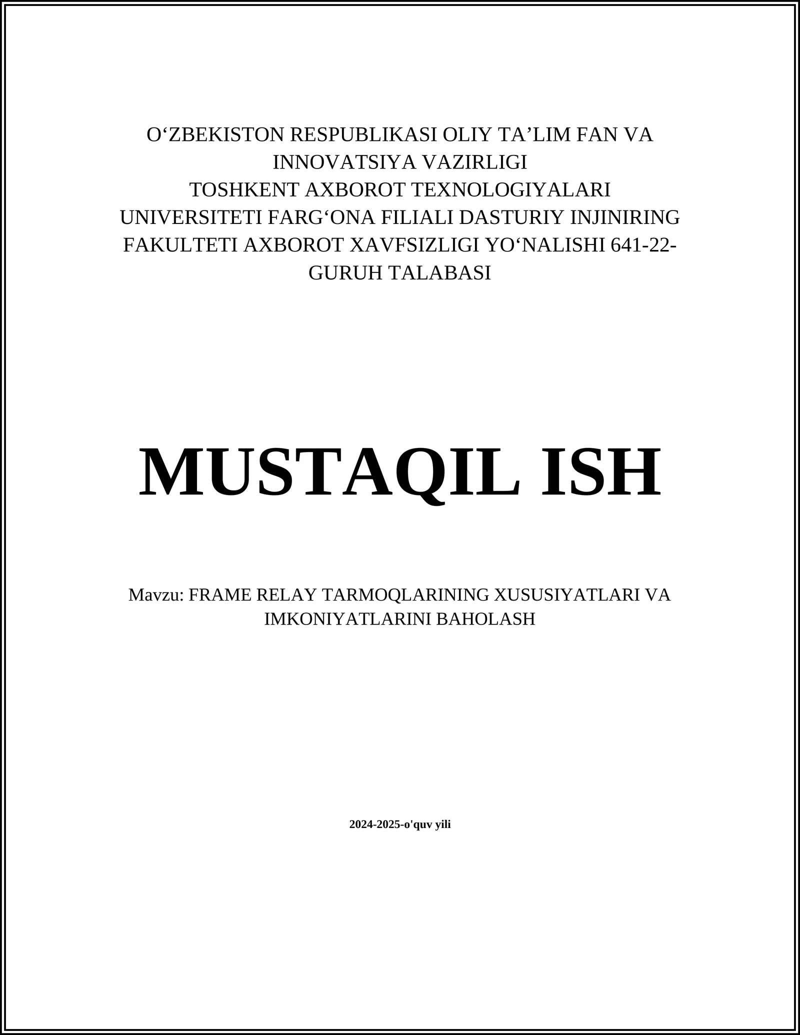 FRAME RELAY TARMOQLARINING XUSUSIYATLARI VA IMKONIYATLARINI BAHOLASH