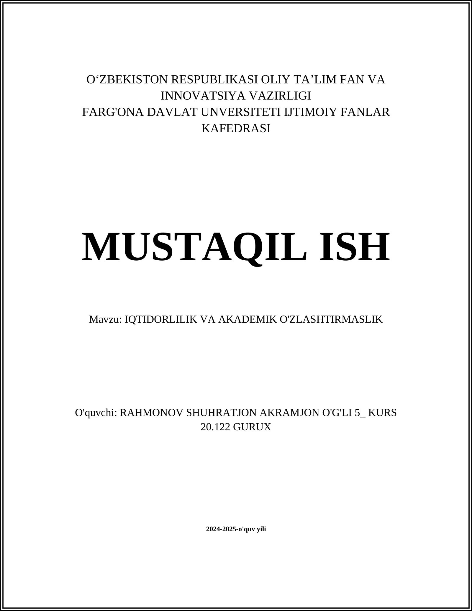 MUSTAQIL ISH Mavzu: IQTIDORLILIK VA AKADEMIK O'ZLASHTIRMASLIK