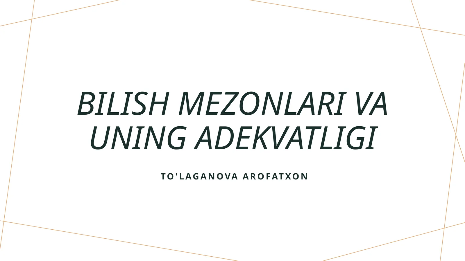 Bilish mezonlari va uning adekvatligi