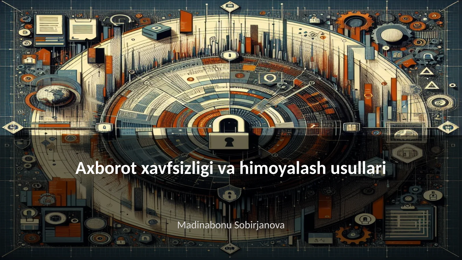 Axborot xavfsizligi va himoyalash usullari