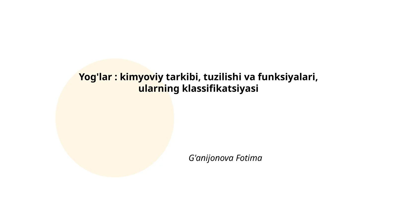 Yog'lar: kimyoviy tarkibi, tuzilishi va funksiyalari, ularning klassifikatsiyasi