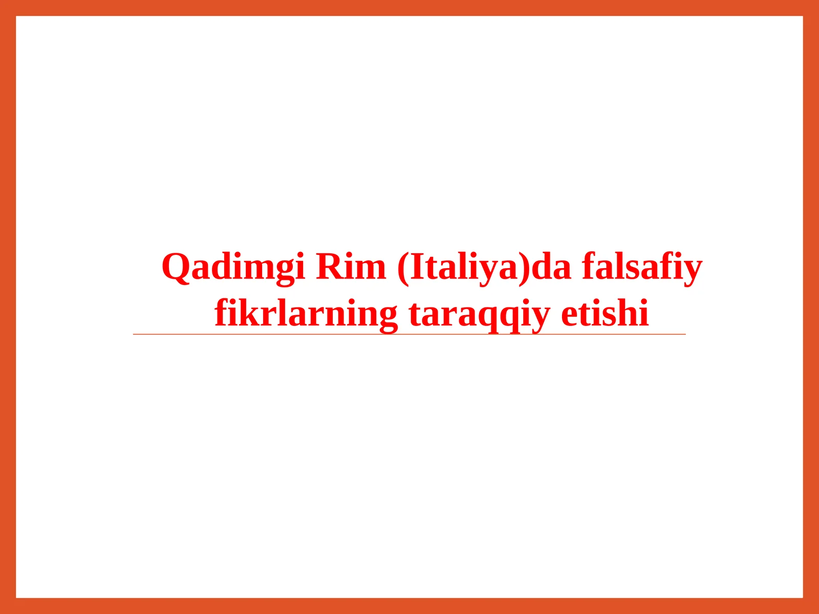 Qadimgi Rim (Italiya) dafalsafiy fikrlarning taraqqiy otishi