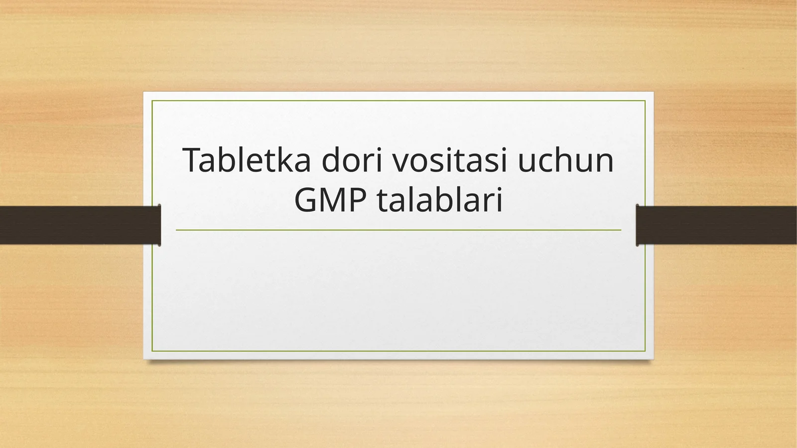 Tabletka dori vositasi uchun GMP talablari