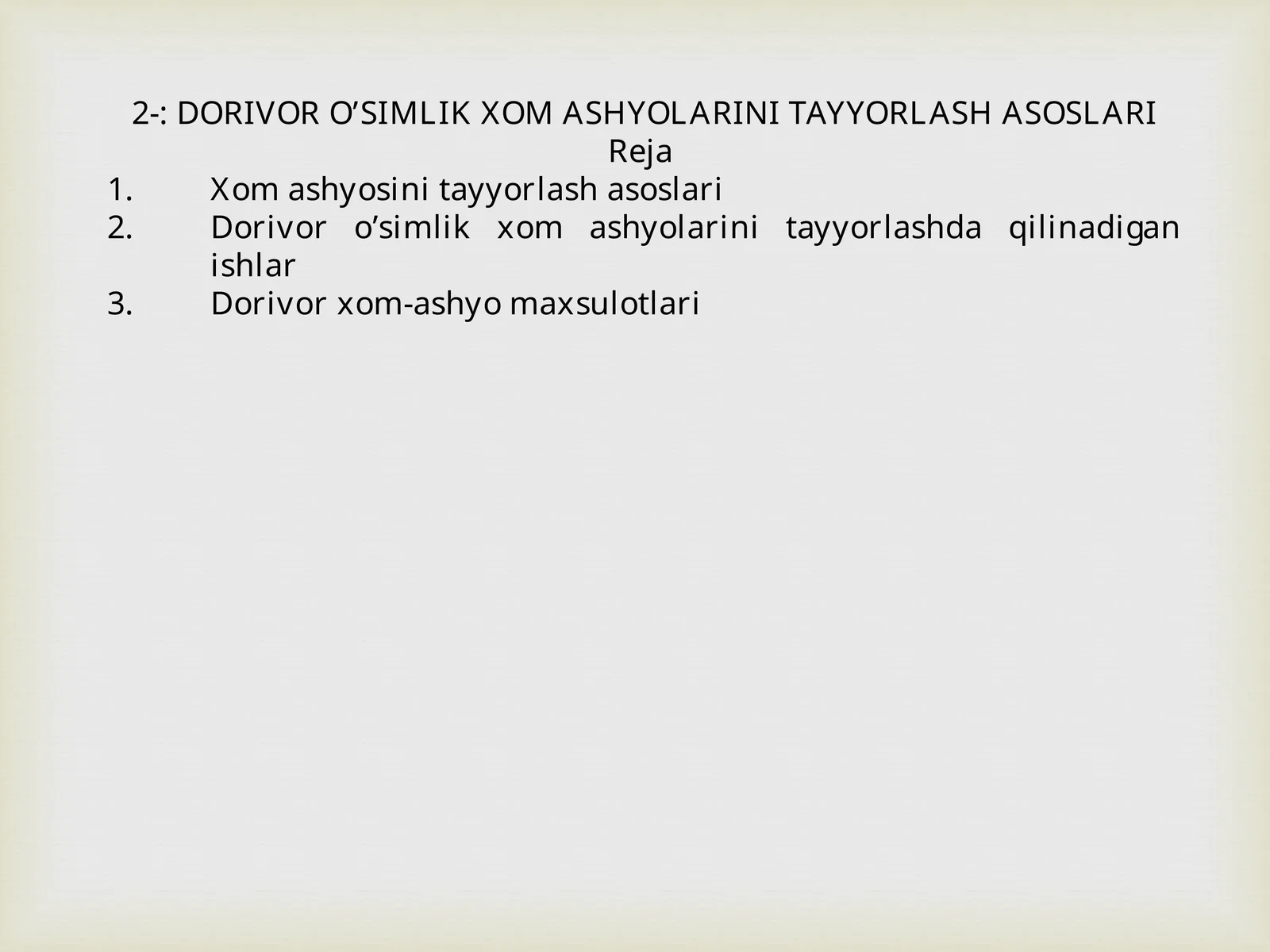 Dorivor O’simlik Xom Ashyolarini Tayyorlash Asoslari