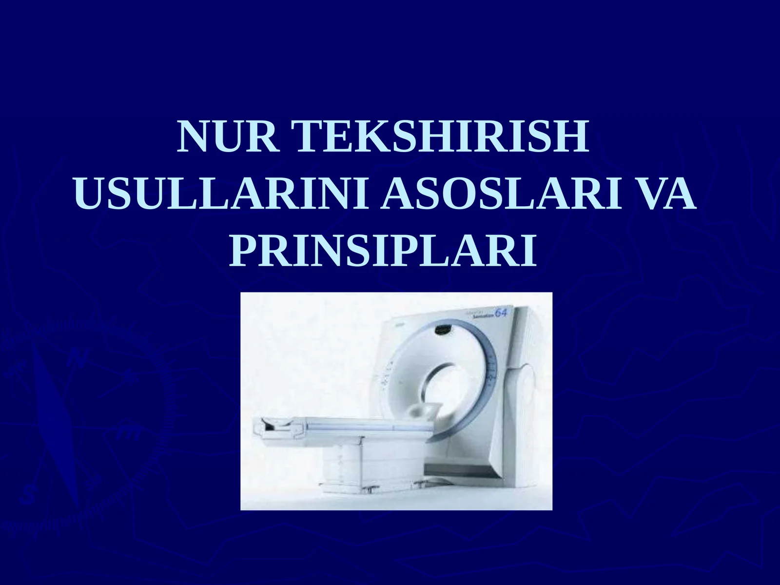 NUR TEKSHIRISH USULLARINI ASOSLARI VA PRINSIPLARI