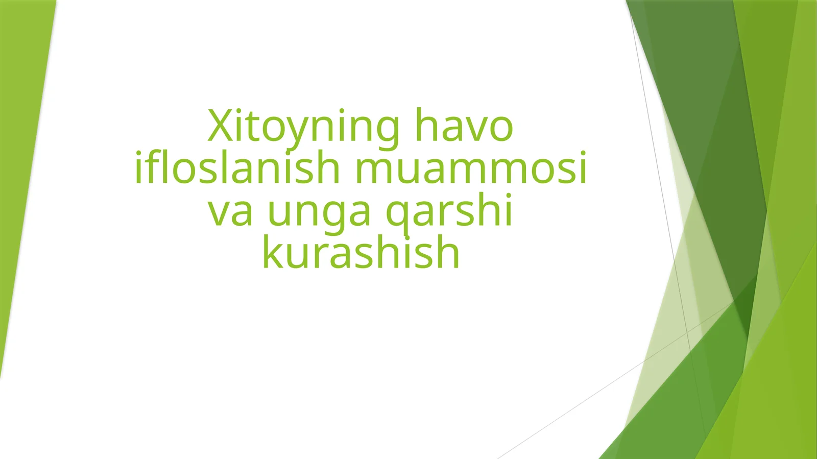 Xitoyning havo ifloslanish muammosi va unga qarshi kurashish