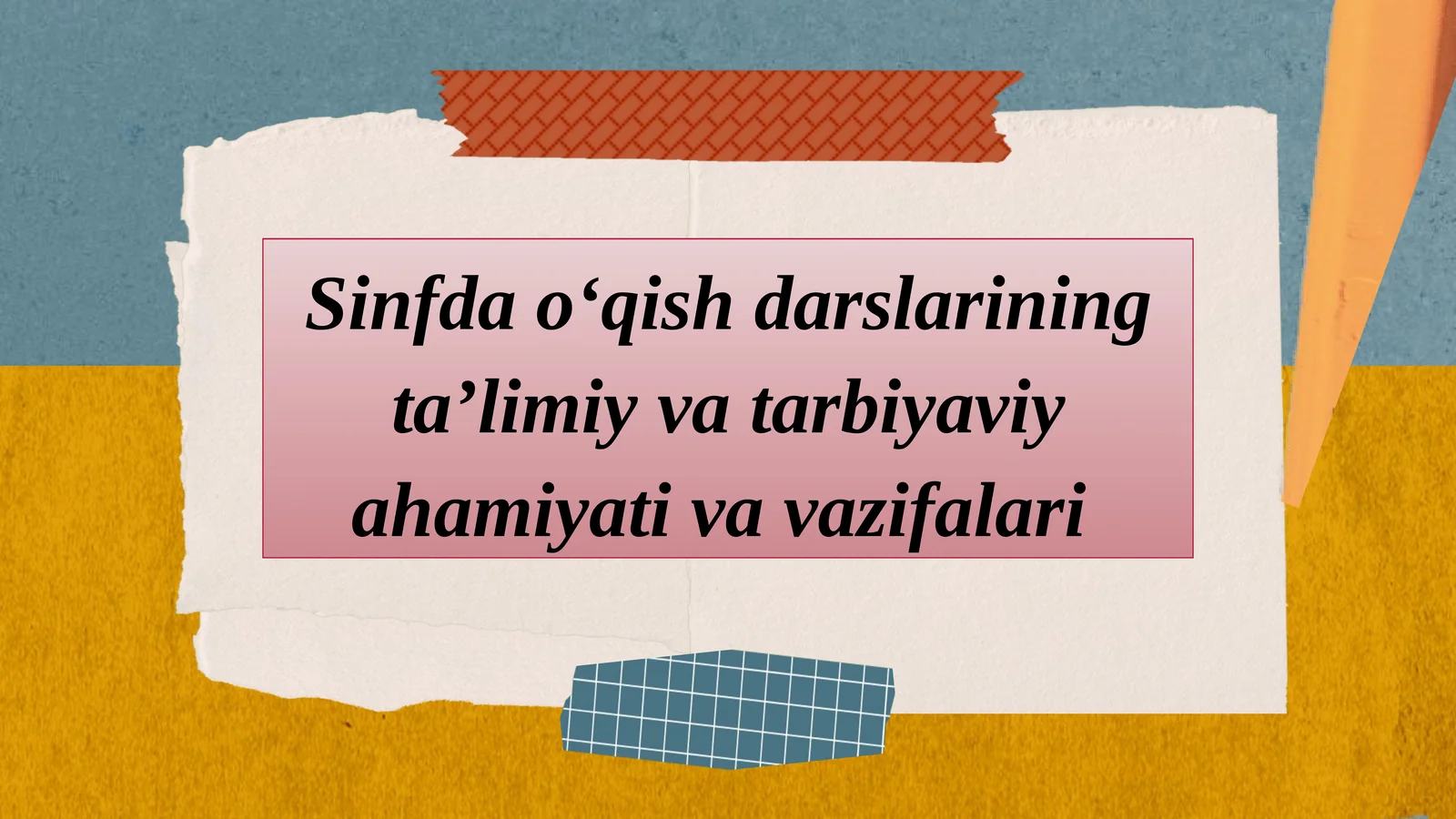 Sinfda oʻqish darslarining taʼlimiy va tarbiyaviy ahamiyati va vazifalari