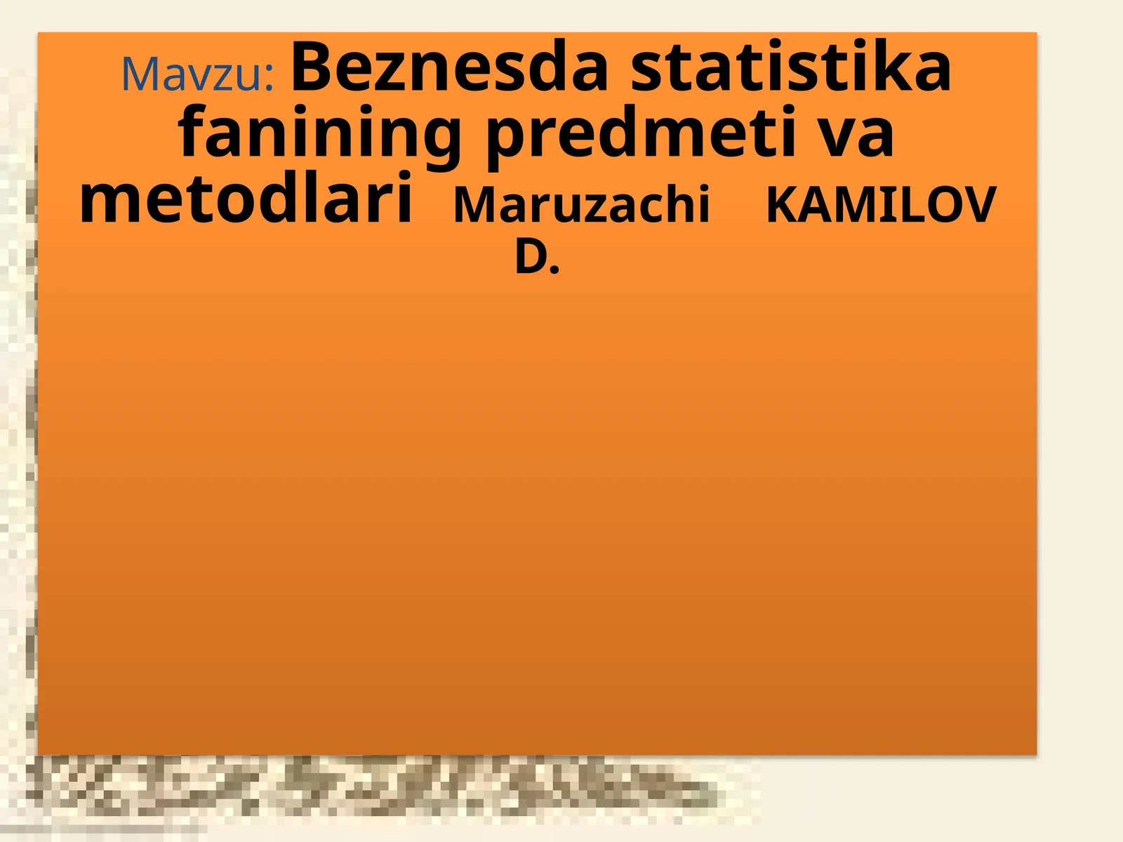 Beznes dastatistikafaniningpredmetivametodlari