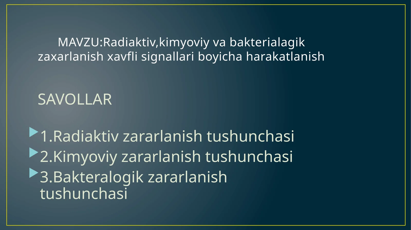 Radiaktiv,kimyoviy va bakterialagik zaxarlanish xavfli signallari boyicha harakatlanish