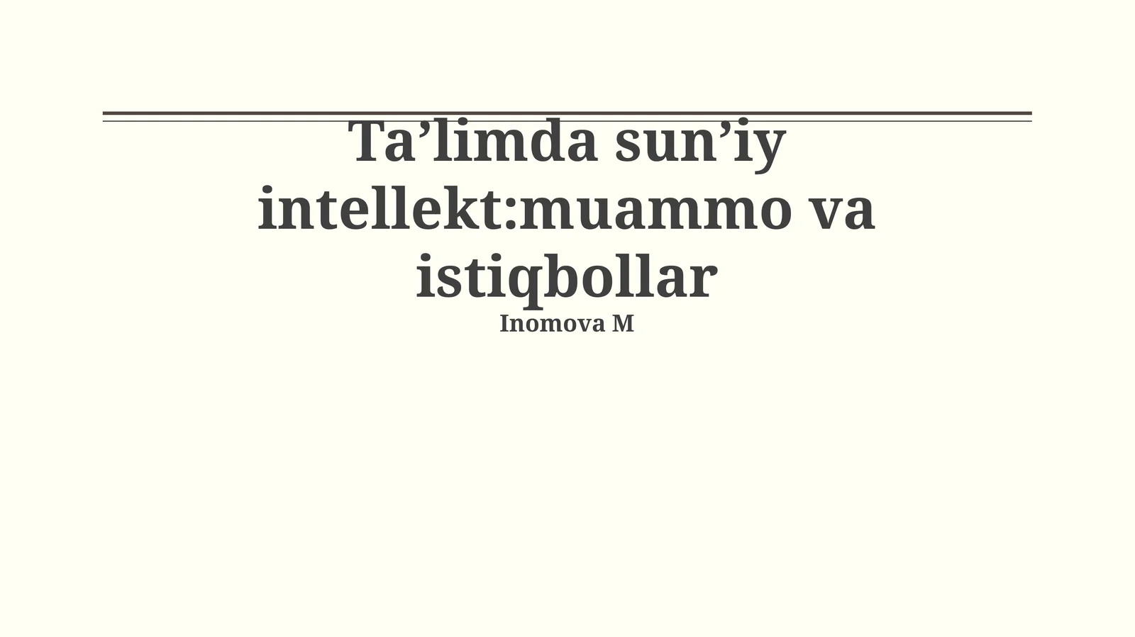 Ta’limda sun’iy intellekt:muammo va istiqbollar