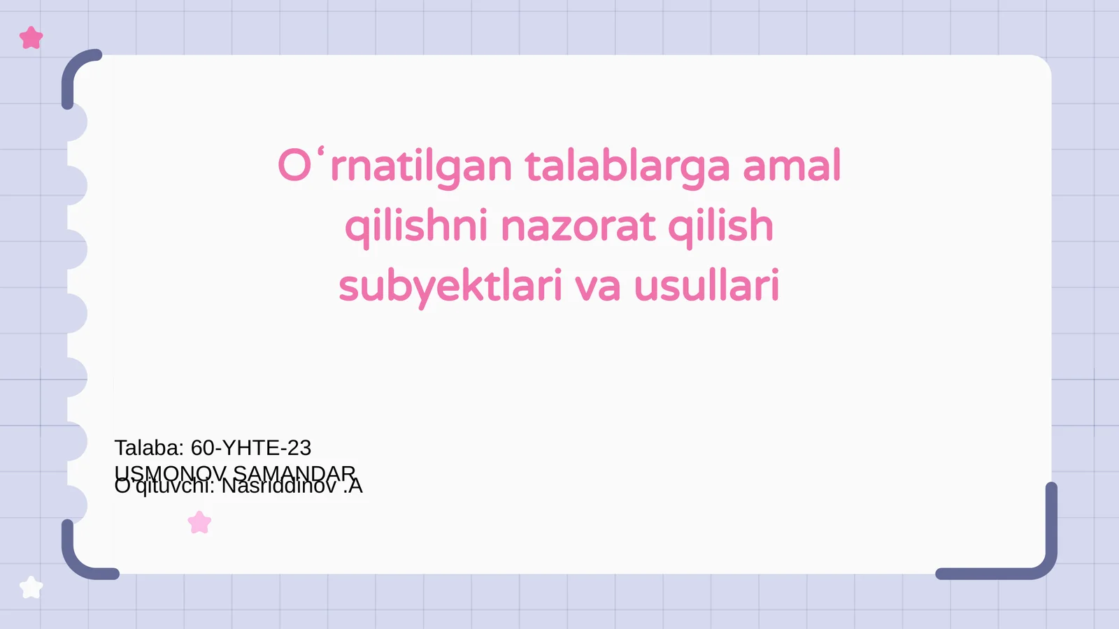 Oʻrnatilgan talablarga amal qilishni nazorat qilish subyektlari va usullari