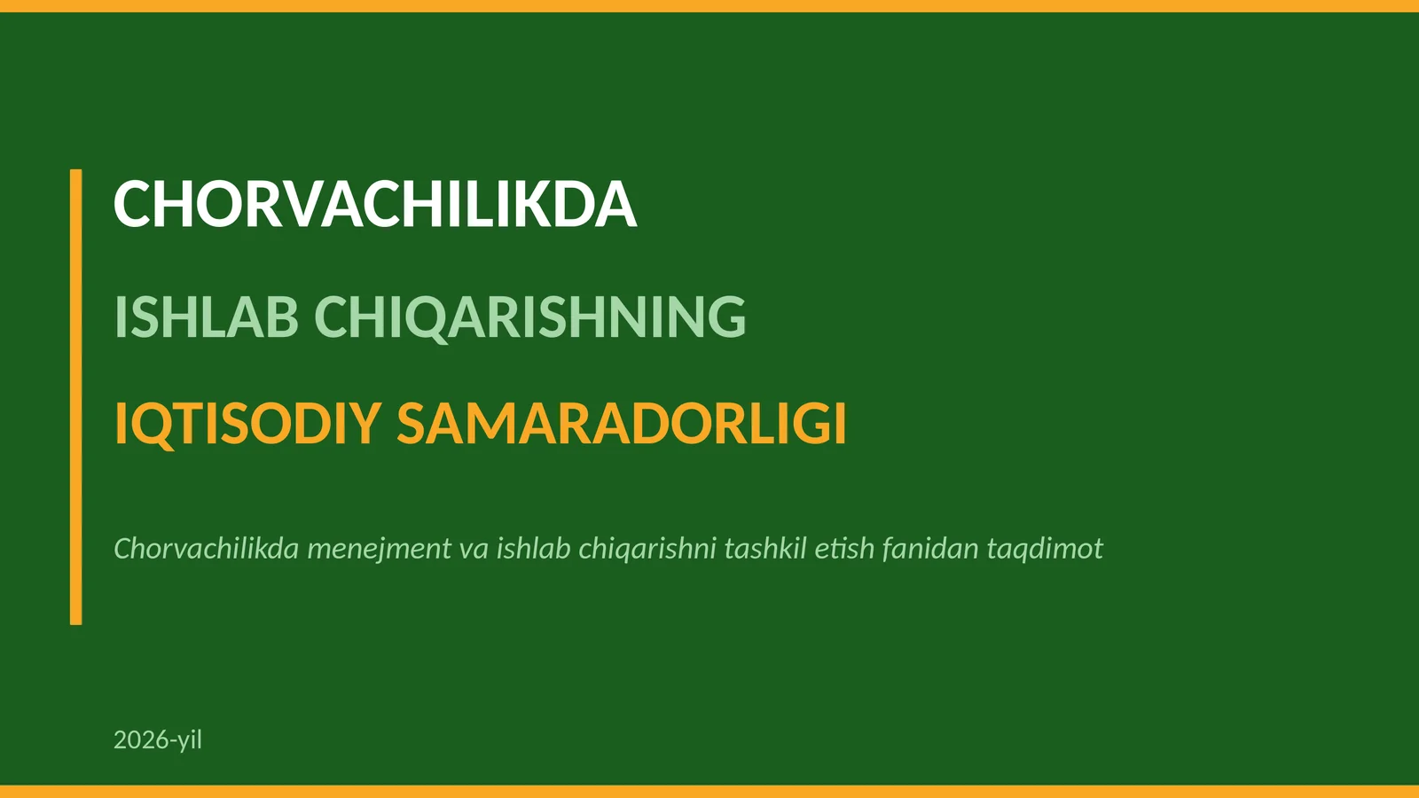 CHORVACHILIKDA ISHLAB CHIQARISHNING IQTISODIY SAMARADORLIGI