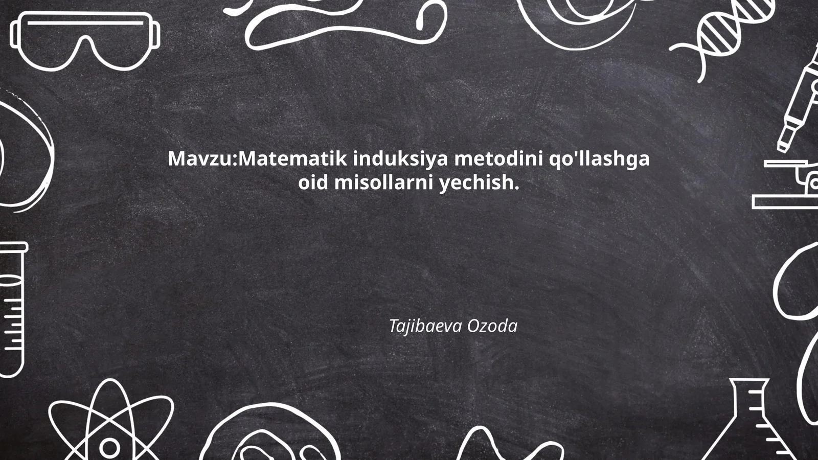 Matematik induksiya metodini qo'llashga oid misollarni yechish