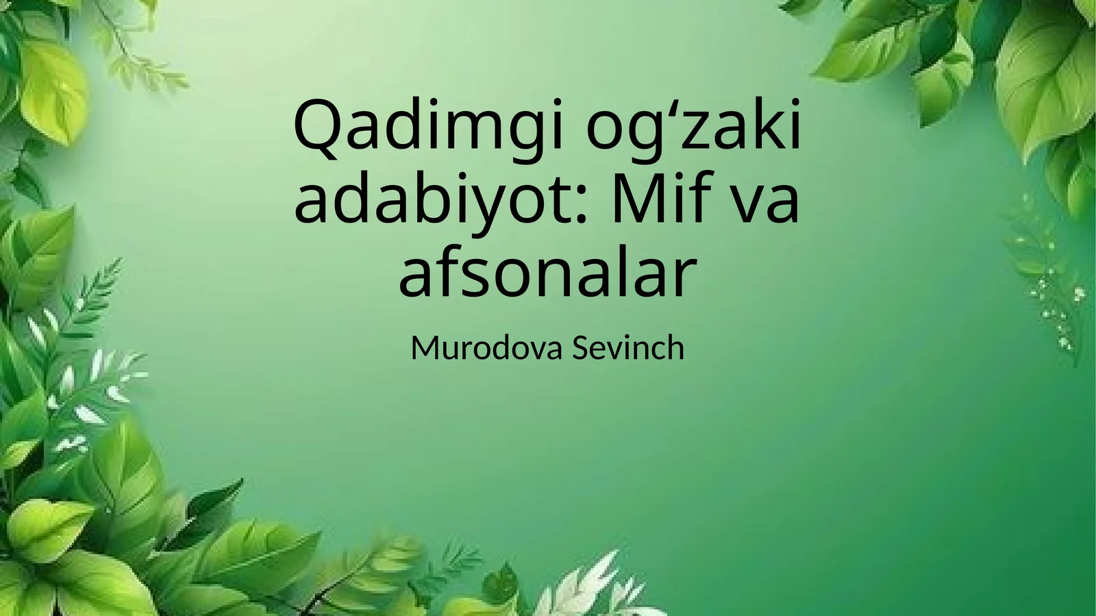 Qadimgi og‘zaki adabiyot: Mif va afsonalar
