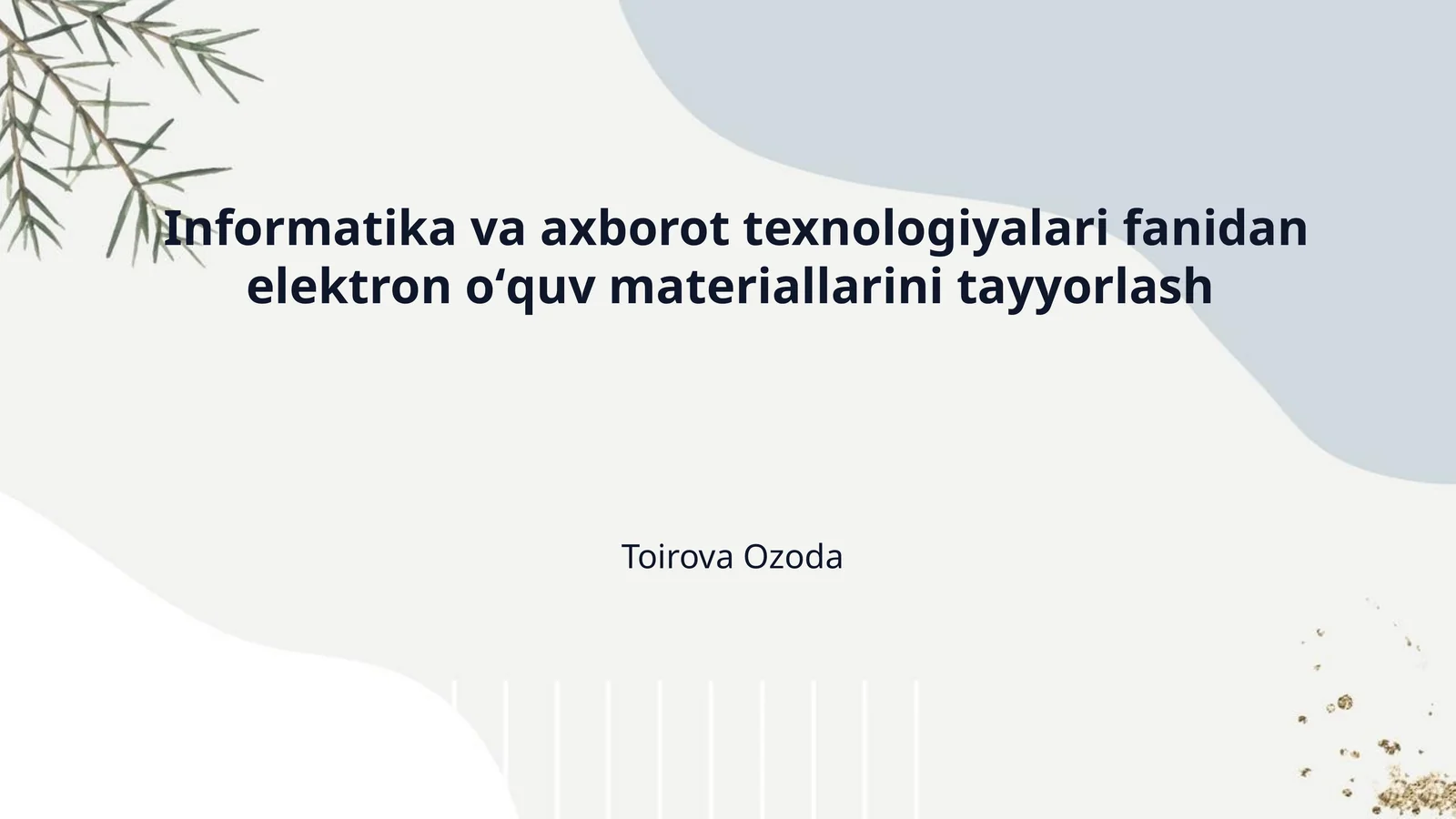 Informatika va axborot texnologiyalari fanidan elektron oʻquv materiallarini tayyorlash