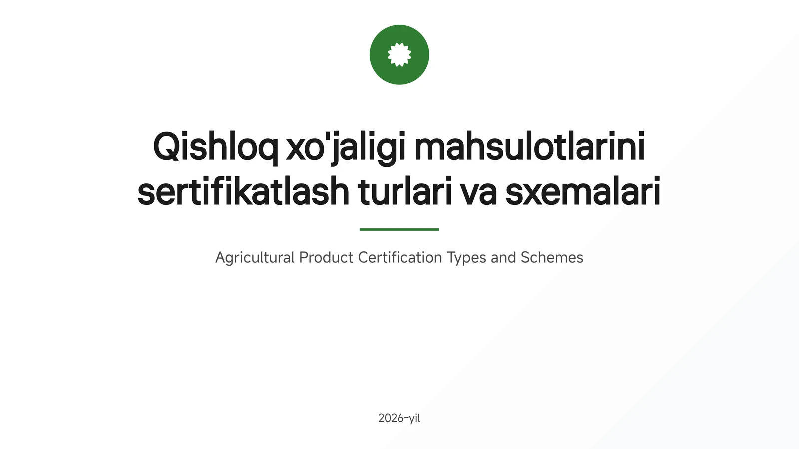 Qishloq xo'jaligi mahsulotlarini sertifikatlash turlari va sxemalari