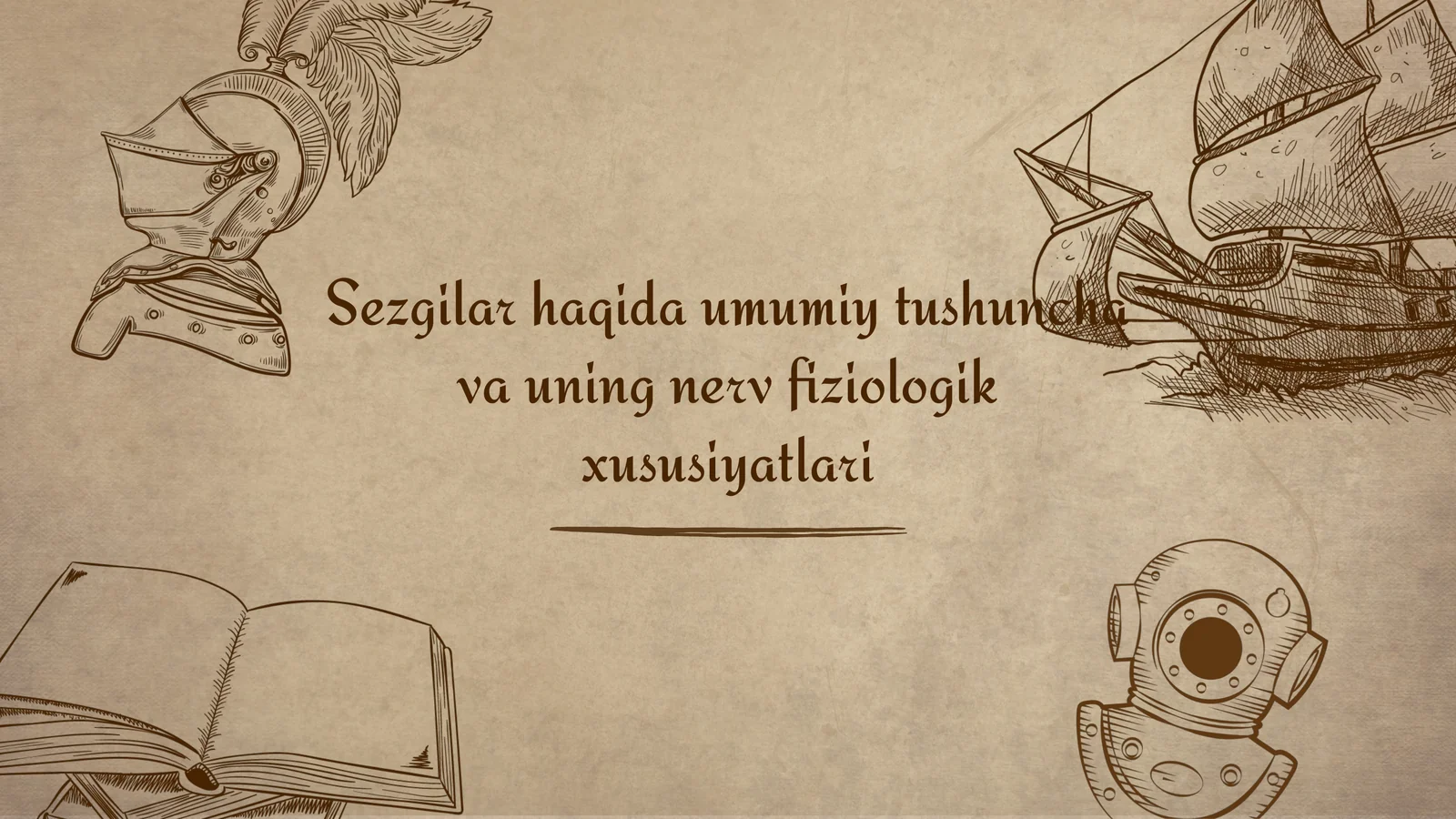 Sezgilar haqida umumiy tushuncha va uning nerv fiziologik xususiyatlari
