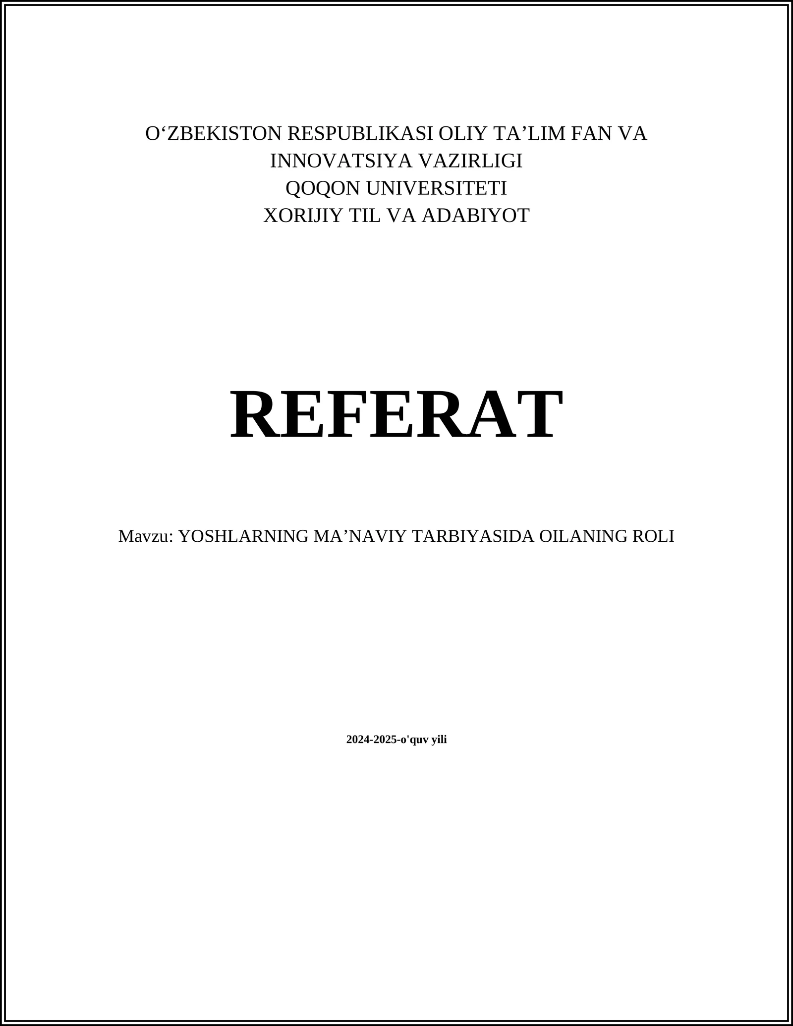 REFERAT Mavzu: YOSHLARNING MAʼNAVIY TARBIYASIDA OILANING ROLI