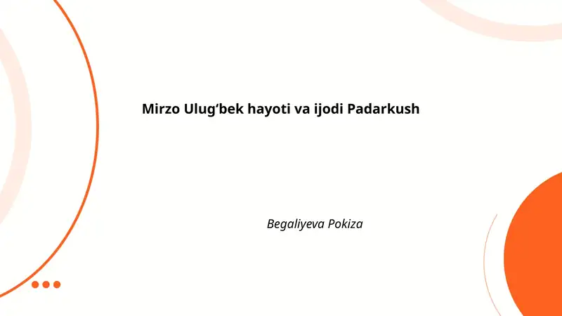 Mirzo Ulugʻbek hayoti va ijodi Padarkush