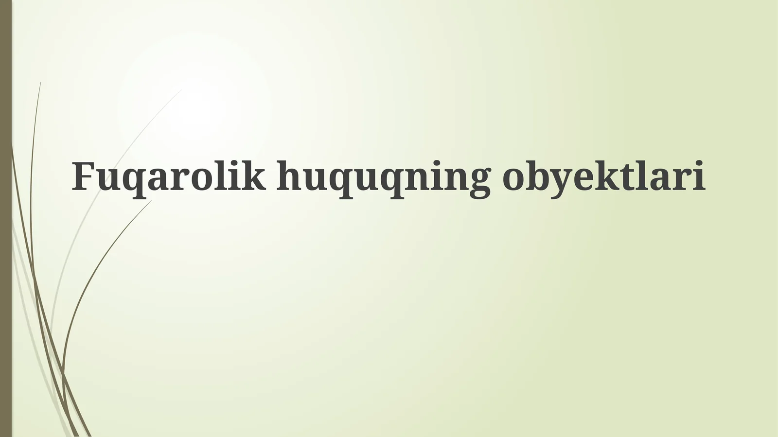 Fuqarolikhuquqningobyektlari