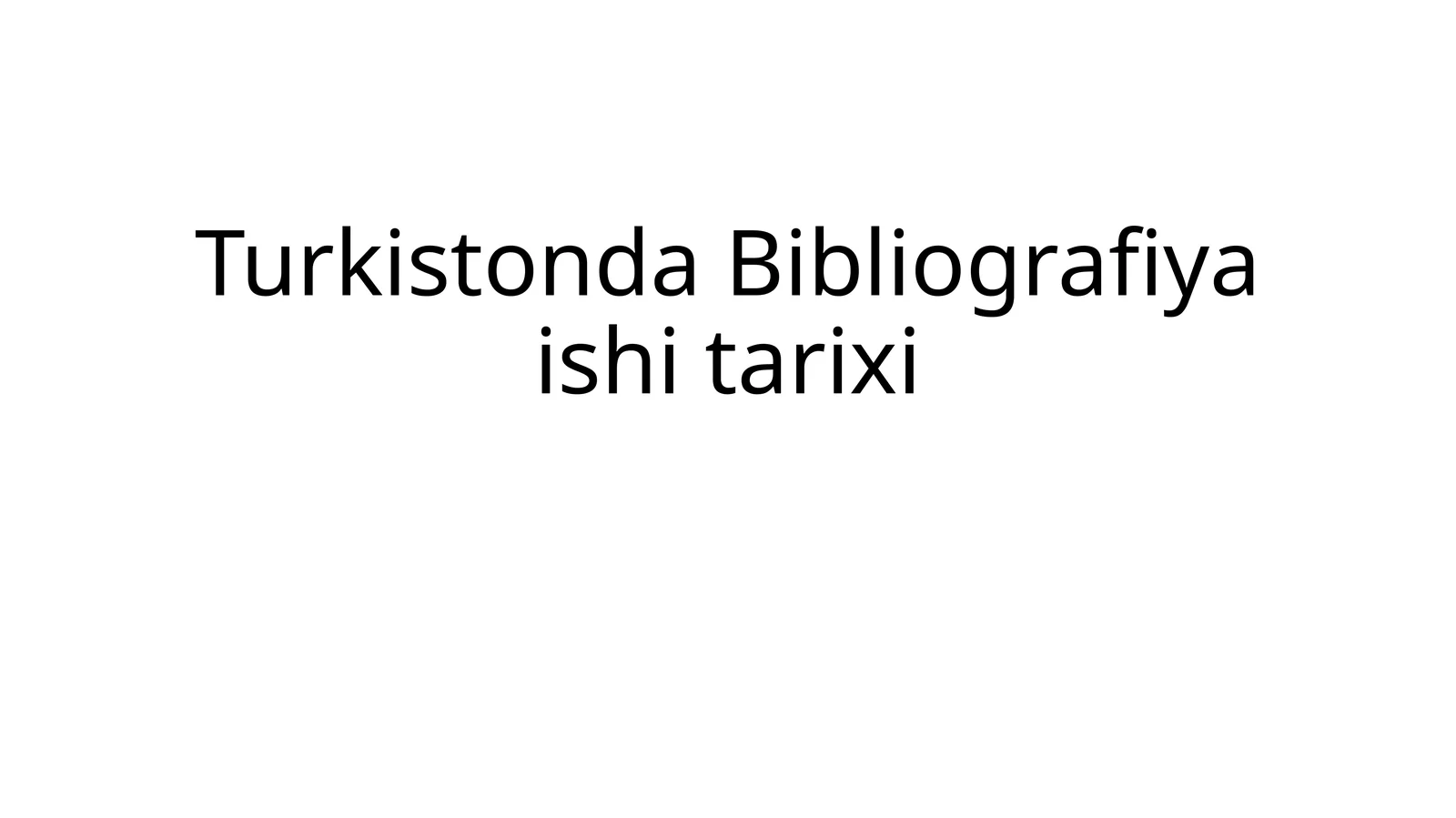 Turkistonda Bibliografiya ishi tarixi