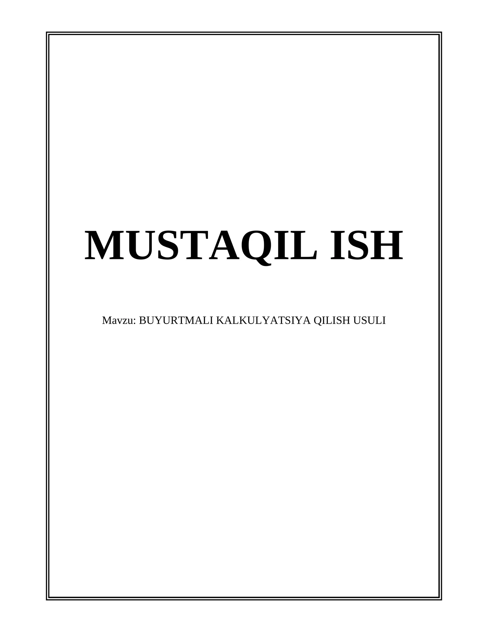 BUYURTMALI KALKULYATSIYA QILISH USULI