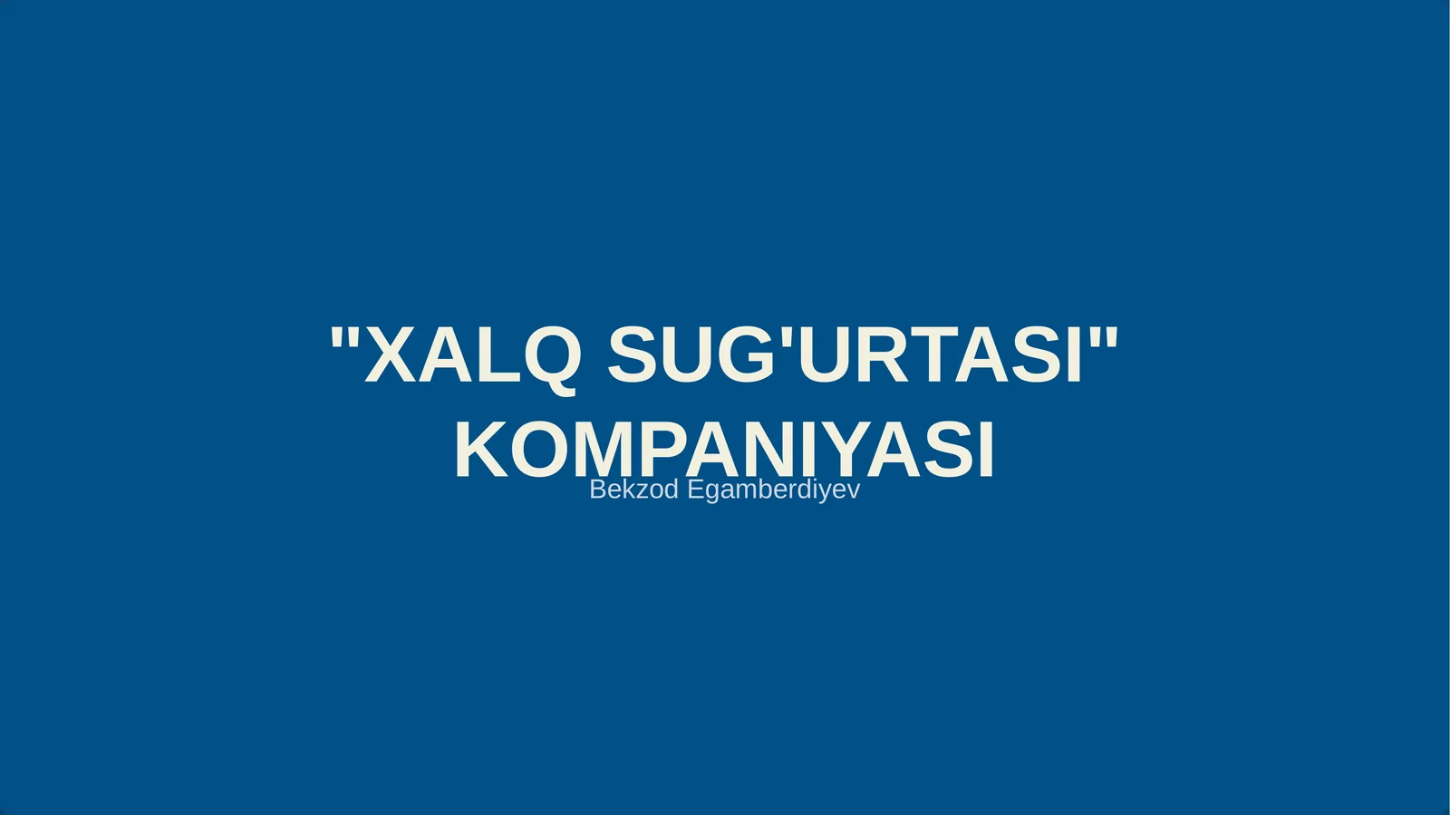 "XALQ SUG'URTASI" KOMPANIYASI