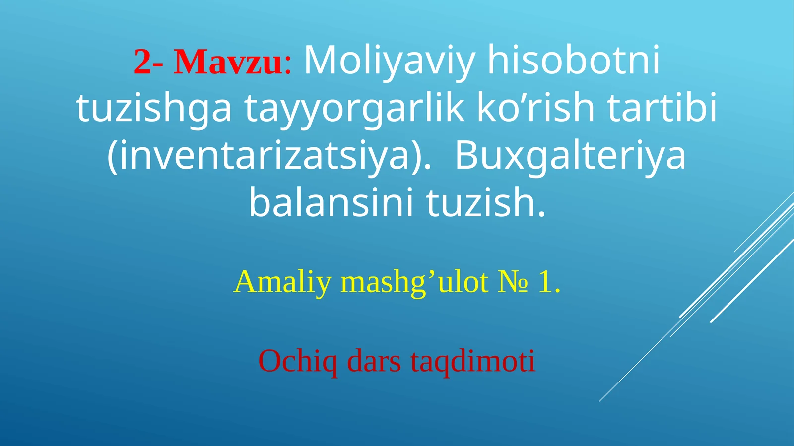 Moliyaviy hisobotni tuzishga tayyorgarlik ko’rish tartibi (inventarizatsiya). Buxgalteriya balansini tuzish